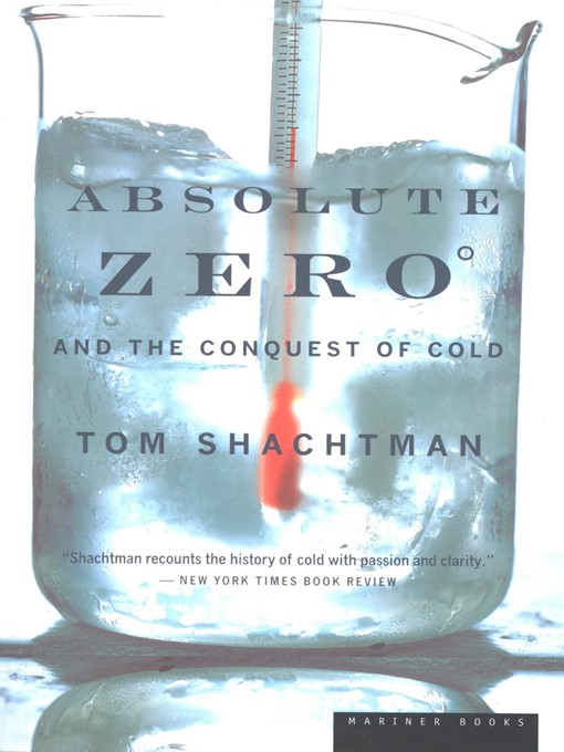 Title details for Absolute Zero and the Conquest of Cold by Tom Shachtman - Wait list